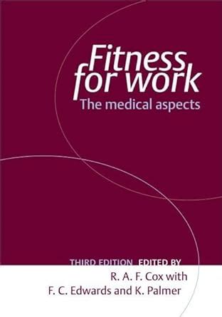 Fitness for Work: The Medical Aspects .